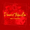 Dame Tequila - Single