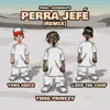 Perra Jefé (feat. Yung Reece & J.Rob the Chief) [Remix] - Single album lyrics, reviews, download