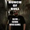 Stream & download Bunch of Bull (feat. Patrick Caldwell) - Single