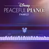 Disney Peaceful Piano: Family - Single album lyrics, reviews, download