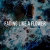 Fading Like a Flower - Single