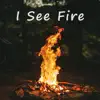 I See Fire (Acoustic Instrumental) - Single album lyrics, reviews, download