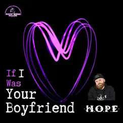 If I Was Your Boyfriend - Single by Bear Hope album reviews, ratings, credits