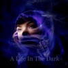 A Life In the Dark (feat. Magnus Westman) - Single
