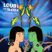 Lous and The Yakuza - Monsters