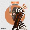 Stream & download Ancestors - Single