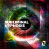 Subliminal Hypnosis - EP