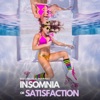 Insomnia or Satisfaction - Single