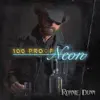 100 Proof Neon album lyrics, reviews, download