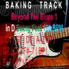 Backing Track Beyond the Blues 1 in D song lyrics