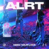 Need Your Love - Single