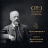 PYOTR ILYICH TCHAIKOVSKY. Early Gramophone Recordings: The Queen of Spades, Recorded in 1906-1907; 1812 Festival Overture, Recorded in 1930s