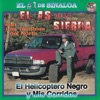 El Helicóptero Negro y Mis Corridos