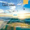 Music for Upper/Lower Voices 2022 album lyrics, reviews, download