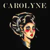Carolyne - Single album lyrics, reviews, download