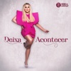 Deixa Acontecer - Single