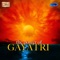 Gayatri Mantra Global Chanting - Ashit Desai lyrics