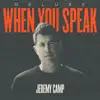 Stream & download When You Speak (Deluxe)