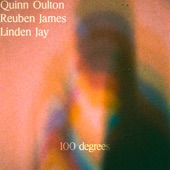Quinn Oulton - 100 Degrees