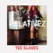 Relativez - Tee Slaves lyrics