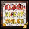 Stream & download Blood, Sweat & Smiles