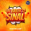 VAI BATER O SINAL (feat. MC MM) - Single album lyrics, reviews, download