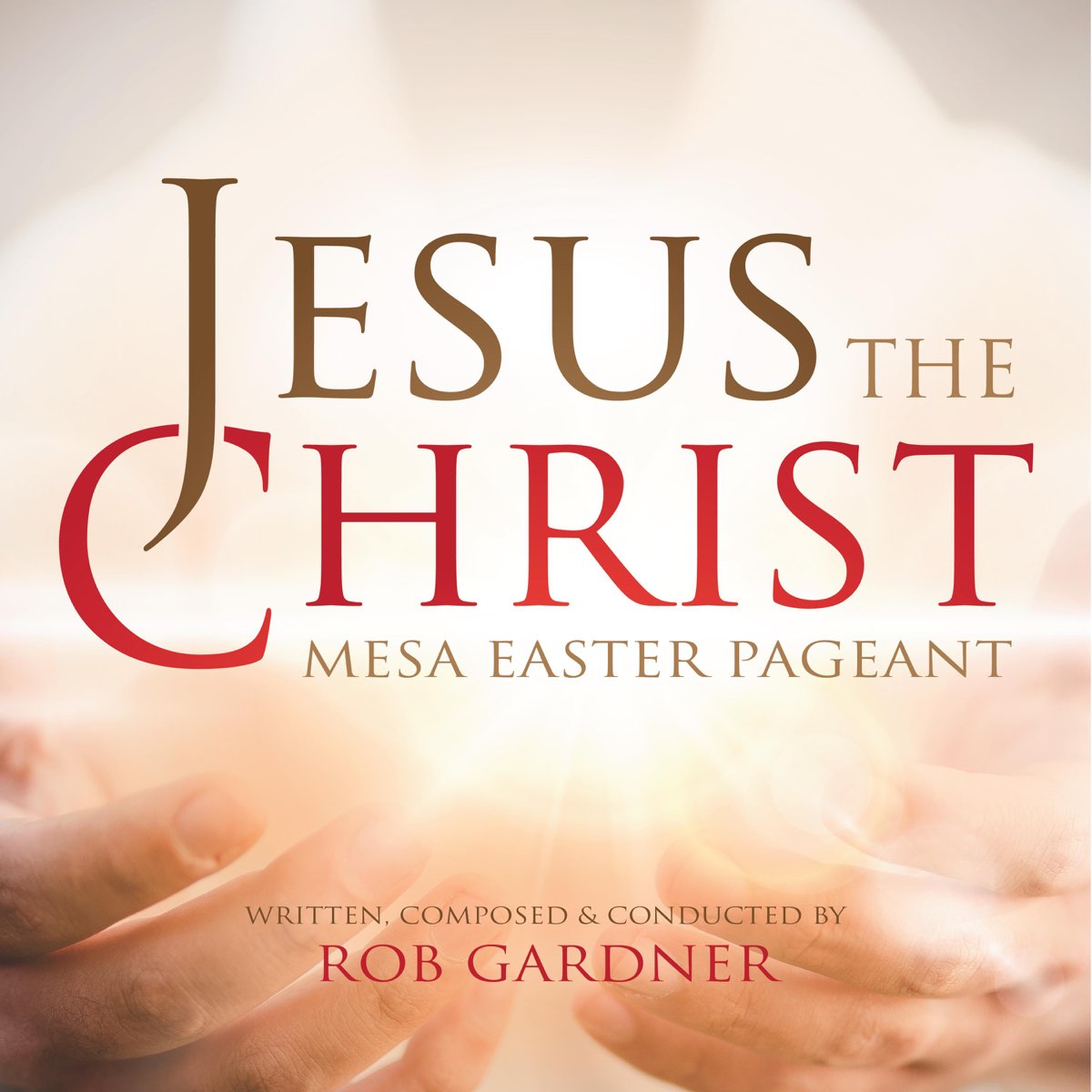 ‎Jesus the Christ Mesa Easter Pageant de Rob Gardner en Apple Music