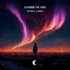 Closer To You - Single album lyrics, reviews, download