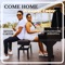 Come Home (feat. Kevon Carter) - D Piano Girl Johanna lyrics