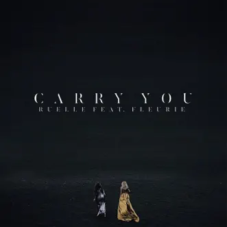 Carry You (feat. Fleurie) by Ruelle song reviws