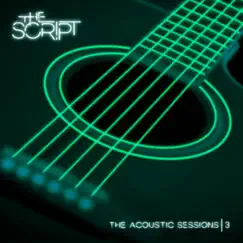 Acoustic Sessions 3 - EP by The Script album reviews, ratings, credits