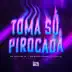 Toma Só Pirocada - Single album cover