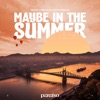 Maybe In The Summer - Single