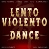 Lento Violento Dance (2001 - 2021) Slowerland 3