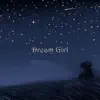 Dream Girl (Lofi Beats) album lyrics, reviews, download