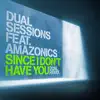 Since I Don't Have You (Dual Remix) [feat. Amazonics] - Single album lyrics, reviews, download