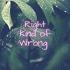 Right Kind of Wrong