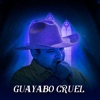 Guayabo Cruel
