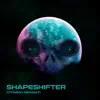 Shapeshifter - Single album lyrics, reviews, download