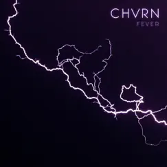 Fever - Single by CHVRN album reviews, ratings, credits