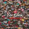 You Know - Single album lyrics, reviews, download