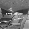 Swagged Out! - Single album lyrics, reviews, download
