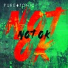 Not Ok - Single