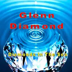 Diamonds in the Sea - Single by Glenn Diamond album reviews, ratings, credits
