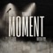 Moment (feat. Bucket Juice & Big Sad 1900) - Young Note lyrics