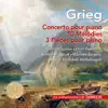 Grieg: Concerto pour piano, 10 Mélodies & 3 Pièces pour piano (Les indispensables de Diapason) album lyrics, reviews, download
