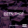 Been That - Single