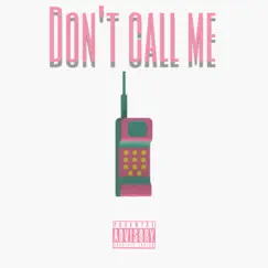 Don't Call Me - Single by Carlo Marlow album reviews, ratings, credits