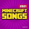 Minecraft Songs 2021