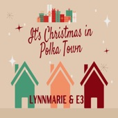 Lynnmarie & E3 - It's Christmas in Polka Town